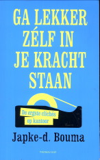 Ga lekker zelf in je kracht staan. De ergste clichés op kantoor