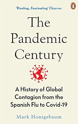 Immagine del venditore per The Pandemic Century: A History of Global Contagion from the Spanish Flu to Covid-19 [Soft Cover ] venduto da booksXpress