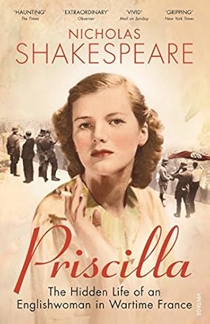 Seller image for Priscilla: The Hidden Life of an Englishwoman in Wartime France [Soft Cover ] for sale by booksXpress