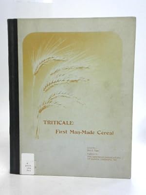 Seller image for Triticale First Man-Made Cereal for sale by World of Rare Books