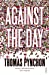 Imagen del vendedor de Against the Day [Soft Cover ] a la venta por booksXpress