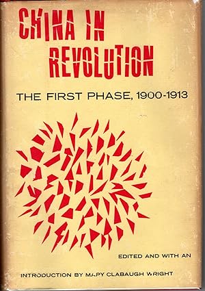 Seller image for China in Revolution: The First Phase, 1900-1913 for sale by Dorley House Books, Inc.