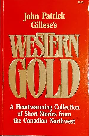 Bild des Verkufers fr John Patrick Gillese's Western Gold zum Verkauf von Mister-Seekers Bookstore