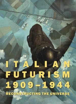 Immagine del venditore per Italian Futurism, 1909-1944: Reconstructing the Universe (Guggenheim Museum, New York: Exhibition Catalogues) venduto da Pieuler Store