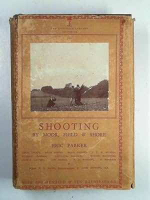 Bild des Verkufers fr Shooting by moor, field and shore: a practical guide to modern methods zum Verkauf von Cotswold Internet Books