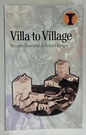 Imagen del vendedor de Villa to Village. The Transformation of the Roman Countryside in Italy, c. 400 - 1000. a la venta por Plurabelle Books Ltd