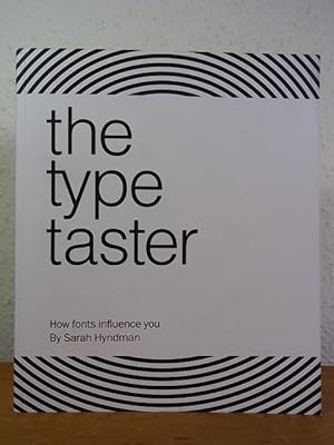 The Type Taster. How Fonts influence you