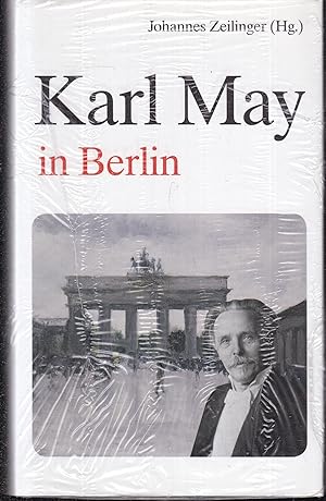 Bild des Verkufers fr Karl May in Berlin. Eine Spurensuche zum Verkauf von Graphem. Kunst- und Buchantiquariat