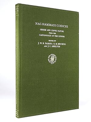 Nag Hammadi Codices: Greek and Coptic Papyri from the Cartonnage of the Covers. (The Coptic Gnost...