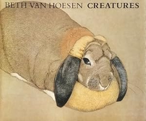 Image du vendeur pour Beth Van Hoesen, Creatures: The Art of Seeing Animals: Prints, Drawings, and Watercolors mis en vente par LEFT COAST BOOKS