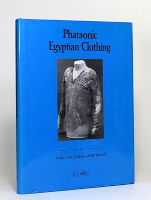 Image du vendeur pour Pharaonic Egyptian Clothing. (Studies in Textile and Costume History, 2). mis en vente par Librarium of The Hague