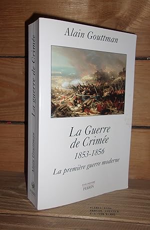 LA GUERRE DE CRIMEE 1853-1856 : La première guerre moderne