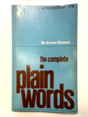 Seller image for The Complete 'Plain Words' (Pelican Books) for sale by World of Rare Books