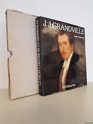 Seller image for La vie et l'oeuvre de J.J. Grandville for sale by Klondyke