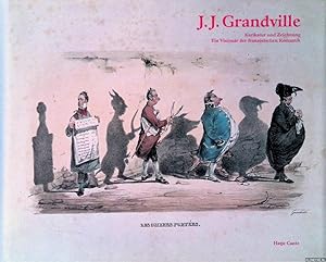 Seller image for Grandville: Karikaturist und Zeichner; ein Visionr der franzsischen Romantik for sale by Klondyke