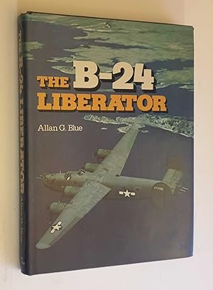 Seller image for The B-24 Liberator for sale by Maynard & Bradley