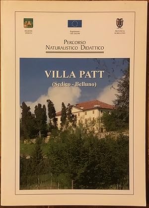 Villa Patt ( Sedico- Belluno) Percorso Naturalistico Didattico