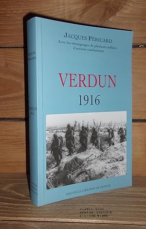 VERDUN 1916 : Histoire des combats qui se sont livrés en 1916 sur les deux rives de la Meuse