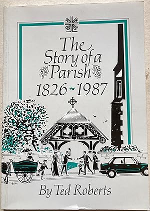 The Story Of A Parish 1826-1987 - A History Of St. Peter's Church, Woolton, In The Diocese Of Liv...