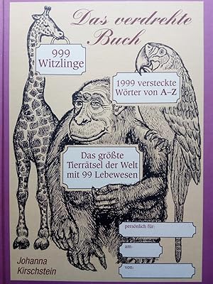 Seller image for Das verdrehte Buch. 99 Tierrtsel. 999 Witzlinge. 1999 versteckte Wrter for sale by Versandantiquariat Jena