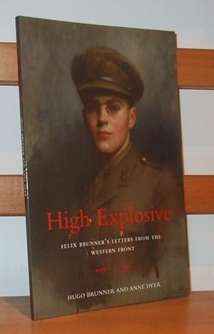 High Explosive. Felix Brunner's Letters from the Western Front