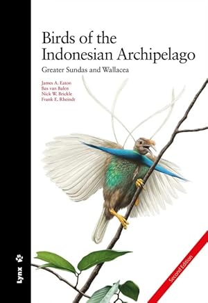 Bild des Verkufers fr Birds of the Indonesian Archipelago: Greater Sundas and Wallacea zum Verkauf von PEMBERLEY NATURAL HISTORY BOOKS BA, ABA