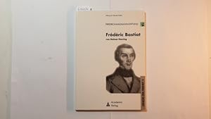 Bild des Verkufers fr Frdric Bastiat zum Verkauf von Gebrauchtbcherlogistik  H.J. Lauterbach