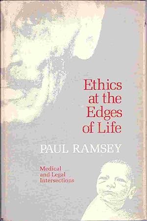 Seller image for Ethics at the edges of life: Medical and legal intersections (The Bampton lectures in America) for sale by Redux Books