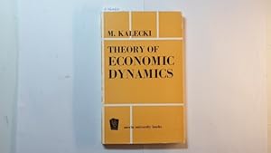 Theory of Economic Dynamics: An Essay on Cyclical and Long Run Changes in Capitalist Economy