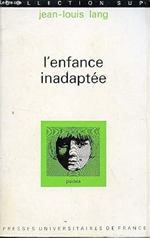 Image du vendeur pour L'ENFANCE INADAPTEE - PROBLEME MEDICO-SOCIAL. mis en vente par Ammareal