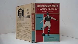 Immagine del venditore per Right Inside Soccer Foreword By Matt Busby C.B.E venduto da Goldstone Rare Books