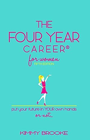 Bild des Verkufers fr Kimmy Brooke's The Four Year Career for Women: Fifth Edition; The Quick Network Marketing Reference Guide; Recruiting & Belief Building Tool; MLM Made Easy; Master Direct Sales zum Verkauf von Reliant Bookstore