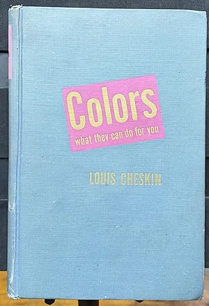 Seller image for Colors: What They Can Do for You for sale by Moe's Books