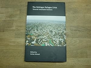Seller image for The Rohingya Refugee Crisis: Towards Sustainable Solutions for sale by The Book Exchange