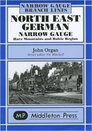 NARROW GAUGE BRANCH LINES : NORTH EAST GERMAN NARROW GAUGE