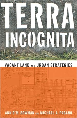 Image du vendeur pour Terra Incognita : Vacant Land and Urban Strategies mis en vente par GreatBookPrices