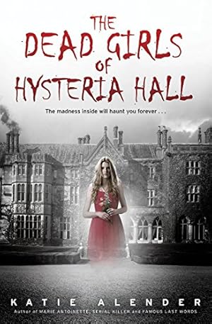 Imagen del vendedor de The Dead Girls of Hysteria Hall a la venta por Reliant Bookstore