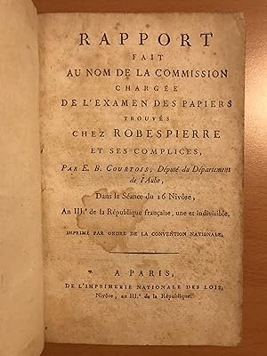 Rapport fait au nom de la commission chargée de l'Examen des Papiers trouvés chez Robespierre et ...