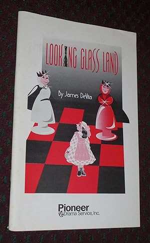 Imagen del vendedor de Looking Glass Land (A Play) a la venta por Pensees Bookshop