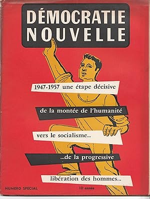 Seller image for 1947-1957 une tape dcisive de la monte de l'humanit vers le socialisme. Dmocratie Nouvelle. Revue mensuelle de politique mondiale. Dcembre 1956. 10e anne, n spcial. for sale by Librairie Franoise Causse