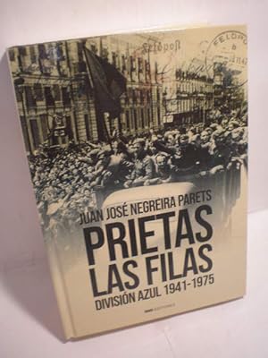 Imagen del vendedor de Prietas las filas. Divisin Azul 1941-1975 a la venta por Librera Antonio Azorn