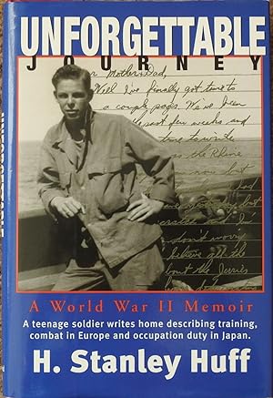 Image du vendeur pour Unforgettable Journey : A World War II Memoir mis en vente par LJ's Books