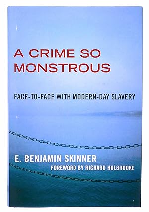 Immagine del venditore per A Crime So Monstrous: Face-to-Face with Modern-Day Slavery venduto da Black Falcon Books