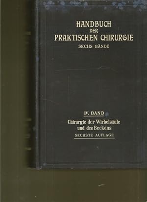 Imagen del vendedor de Handbuch der praktischen Chirurgie. 4.Band: Chirurgie der Wirbelsule und des Beckens. a la venta por Ant. Abrechnungs- und Forstservice ISHGW