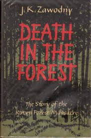 Immagine del venditore per Death in the forest : the story of the Katyn Forest Massacre venduto da Olympia Books