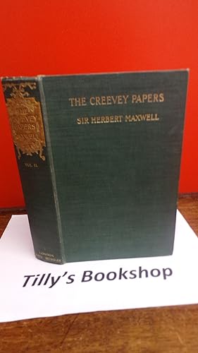 Image du vendeur pour The Creevey Papers: A Selection From The Correspondence & Diaries Of The Late Thomas Creevey MP. Born 1768 Died 1838 Volume II mis en vente par Tilly's Bookshop