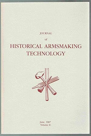 Bild des Verkufers fr Journal of Historical Armsmaking Technology, Volume II: June, 1987 zum Verkauf von Hyde Brothers, Booksellers