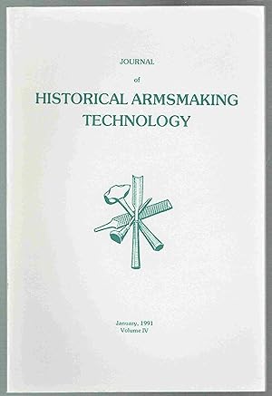Bild des Verkufers fr Journal of Historical Armsmaking Technology, Volume lV: January, 1991 zum Verkauf von Hyde Brothers, Booksellers