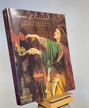 Seller image for Visions of Love and Life: Pre-Raphaelite Art from the Birmingham Collection, England for sale by Henniker Book Farm and Gifts
