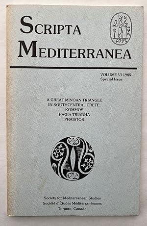 Scripta Mediterranea: Bulletin of the Society for Mediterranean Studies; Volume VI 1985 Special I...